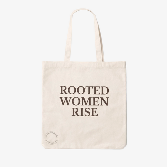 Rooted Women Rise Tote